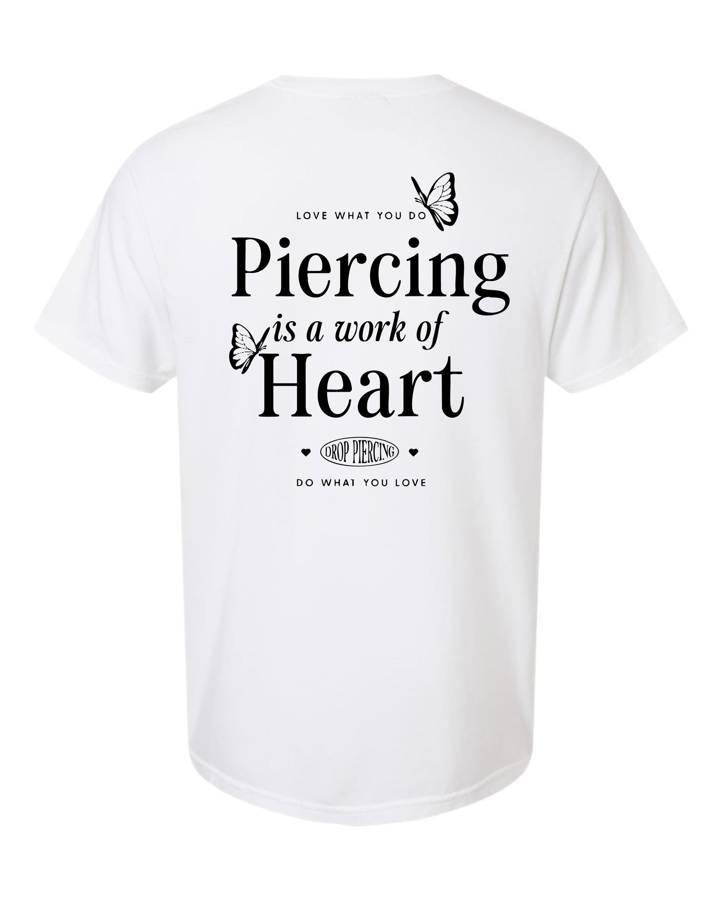 Drop Piercing - Piercing Is a Work of Heart - Comfort Colors Tee