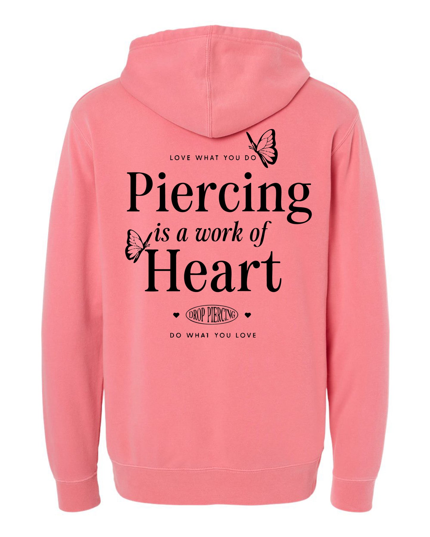 Drop Piercing - Piercing Is a Work of Heart - Pigment Hoodie