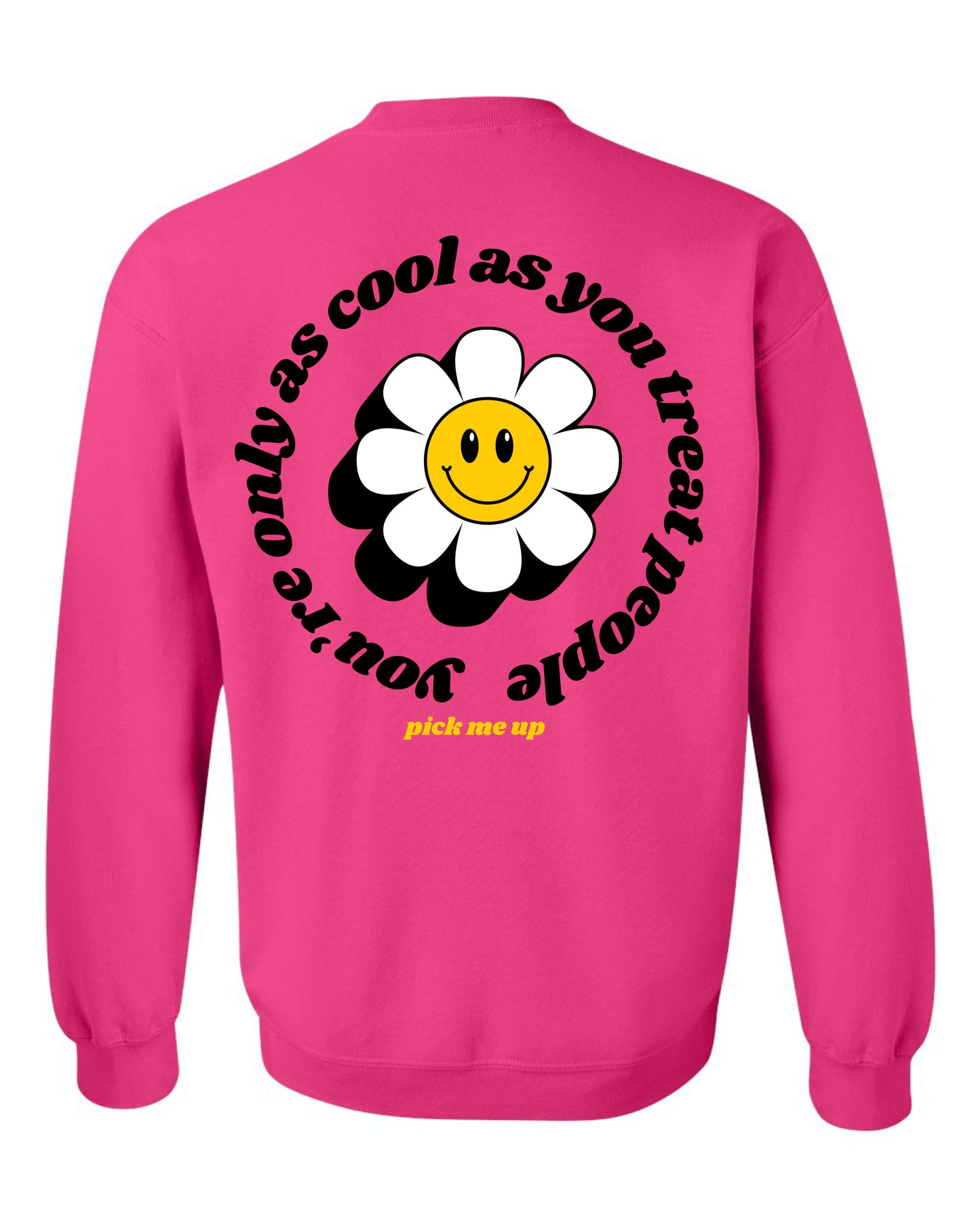 You're Only as Cool as You Treat People - Gildan Crewneck