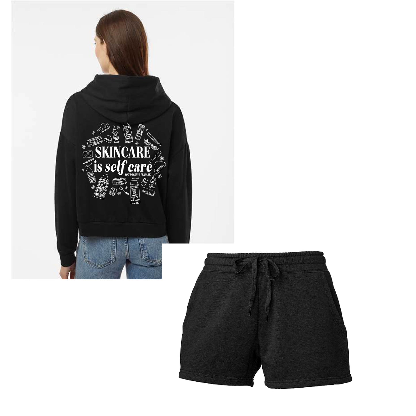 Skin Care Is Self Care - Hoodie and Short SET