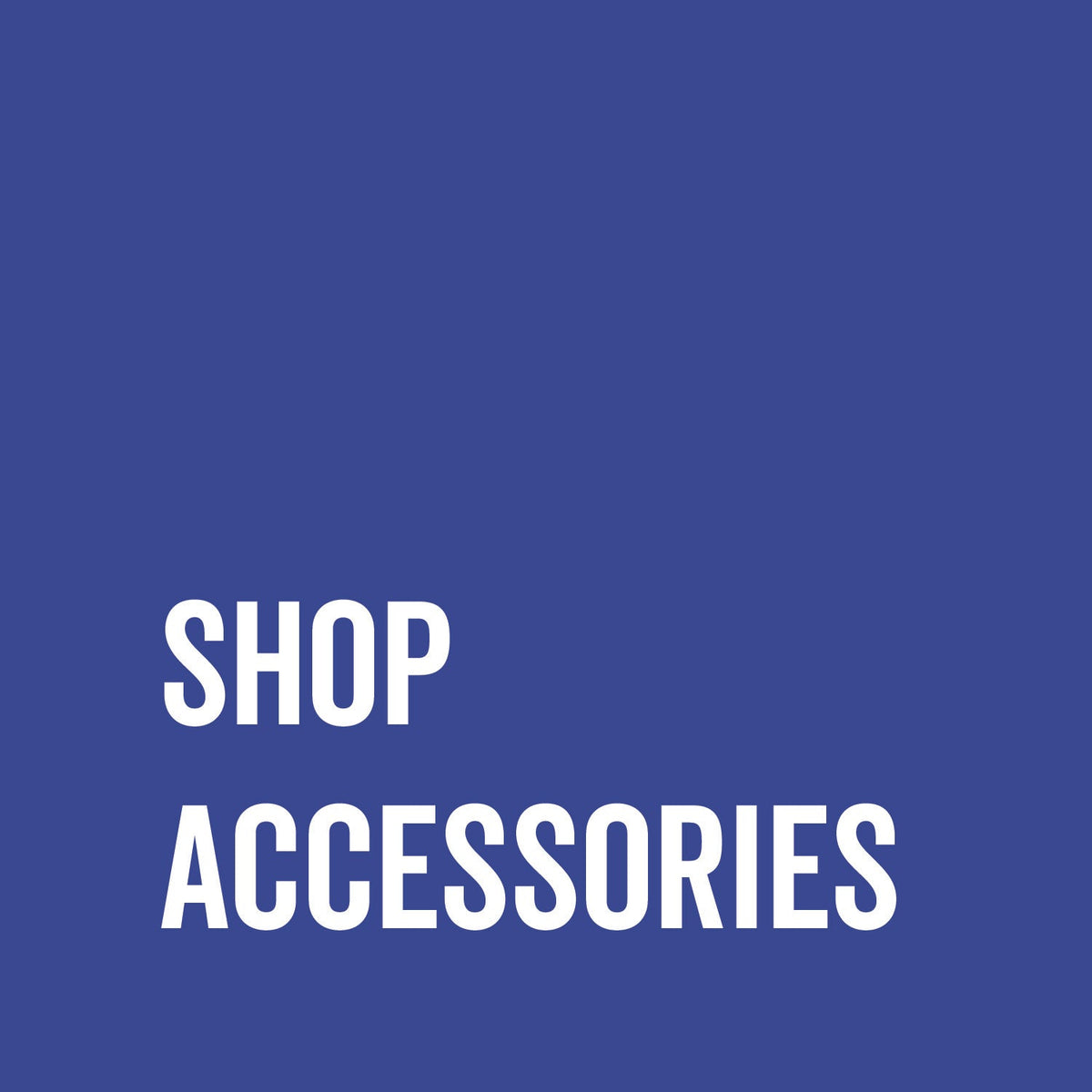 Shop Accessories