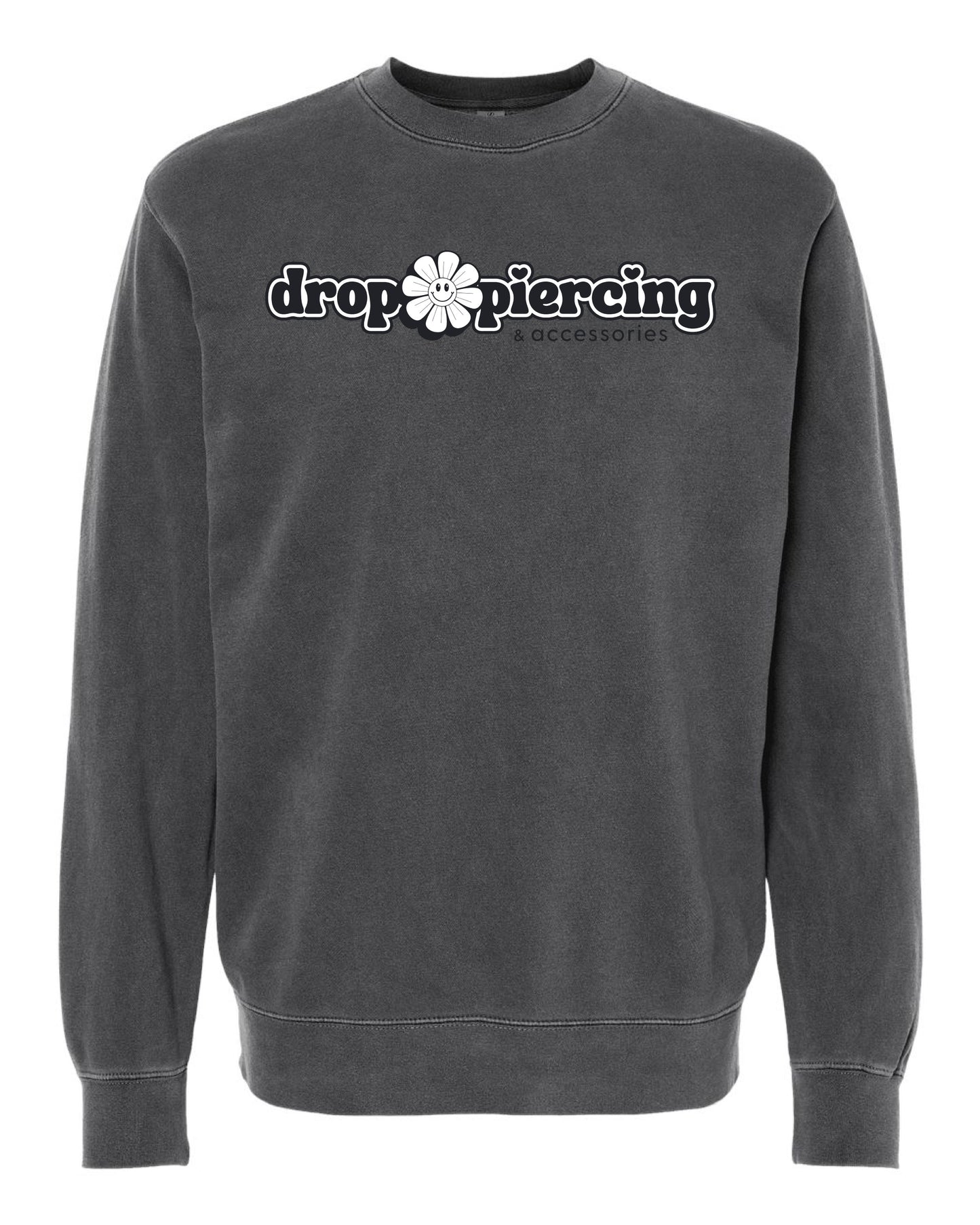 Drop Piercing - Listen, Life is Hard, Get Yourself a Silly Little Piercing (Black & White Design) - Pigment Crewneck