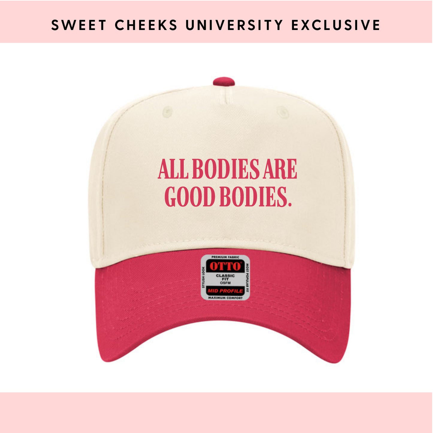 ALL BODIES ARE GOOD BODIES - Trucker Hat by Sweet Cheeks University