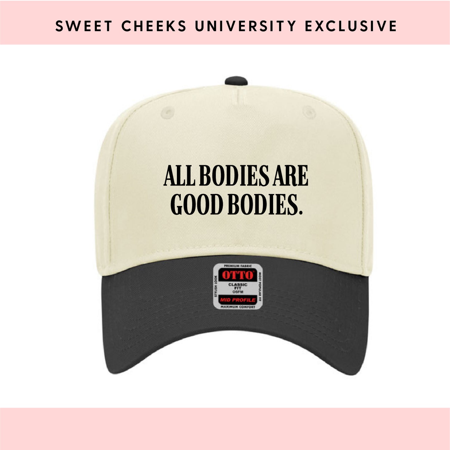 ALL BODIES ARE GOOD BODIES - Trucker Hat by Sweet Cheeks University