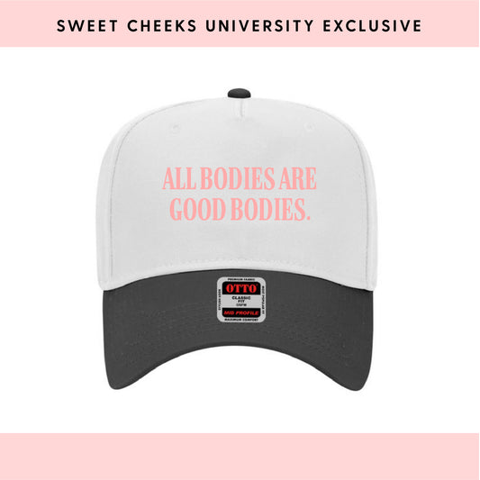 ALL BODIES ARE GOOD BODIES - Trucker Hat by Sweet Cheeks University