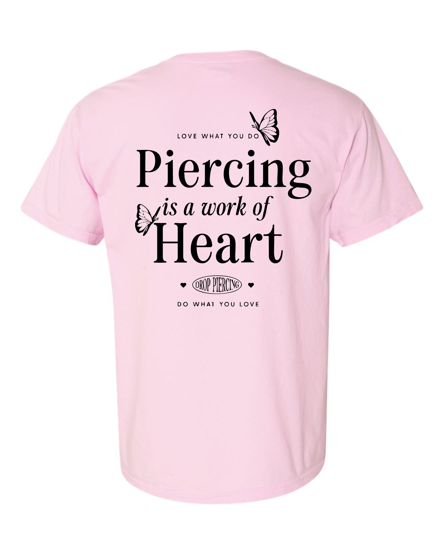 Drop Piercing - Piercing Is a Work of Heart - Comfort Colors Tee