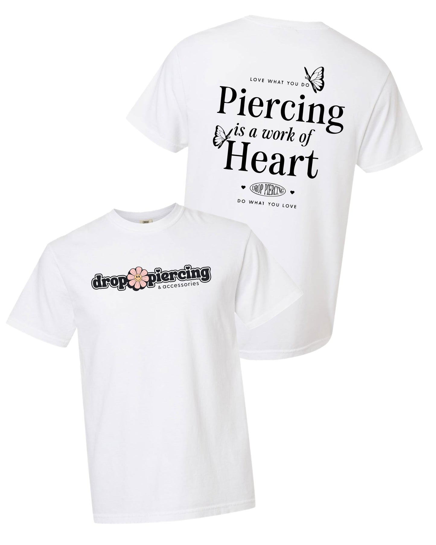 Drop Piercing - Piercing Is a Work of Heart - Comfort Colors Tee