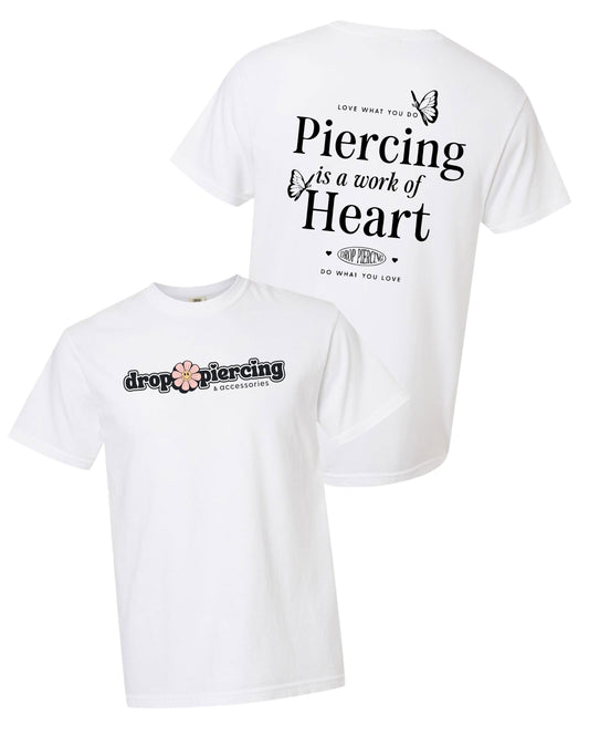 Drop Piercing - Piercing Is a Work of Heart - Comfort Colors Tee