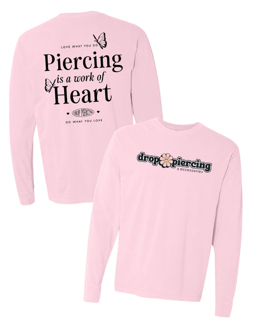 Drop Piercing - Piercing Is a Work of Heart - Long Sleeve Comfort Colors Tee
