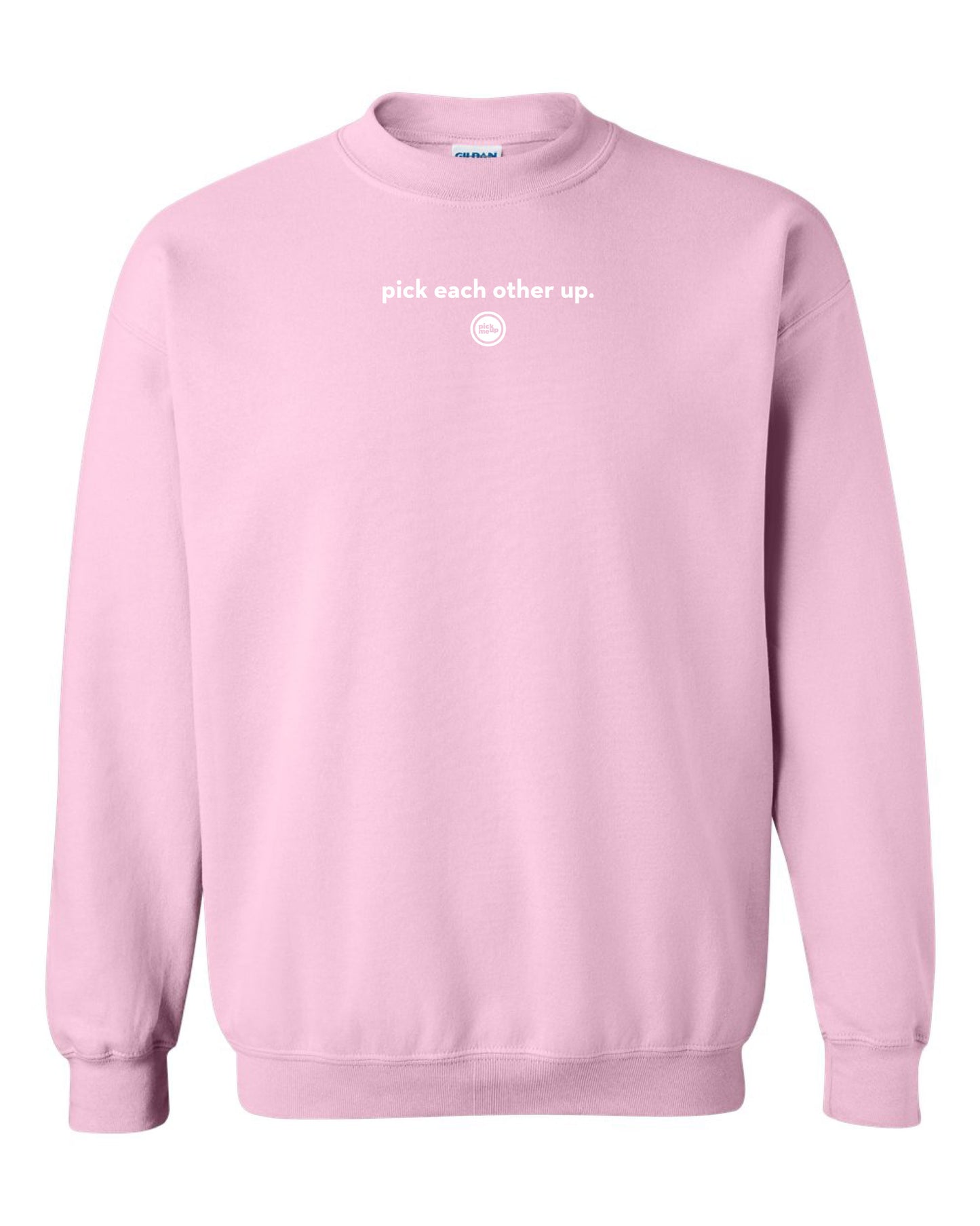 Pick Each Other Up - Gildan Crewneck