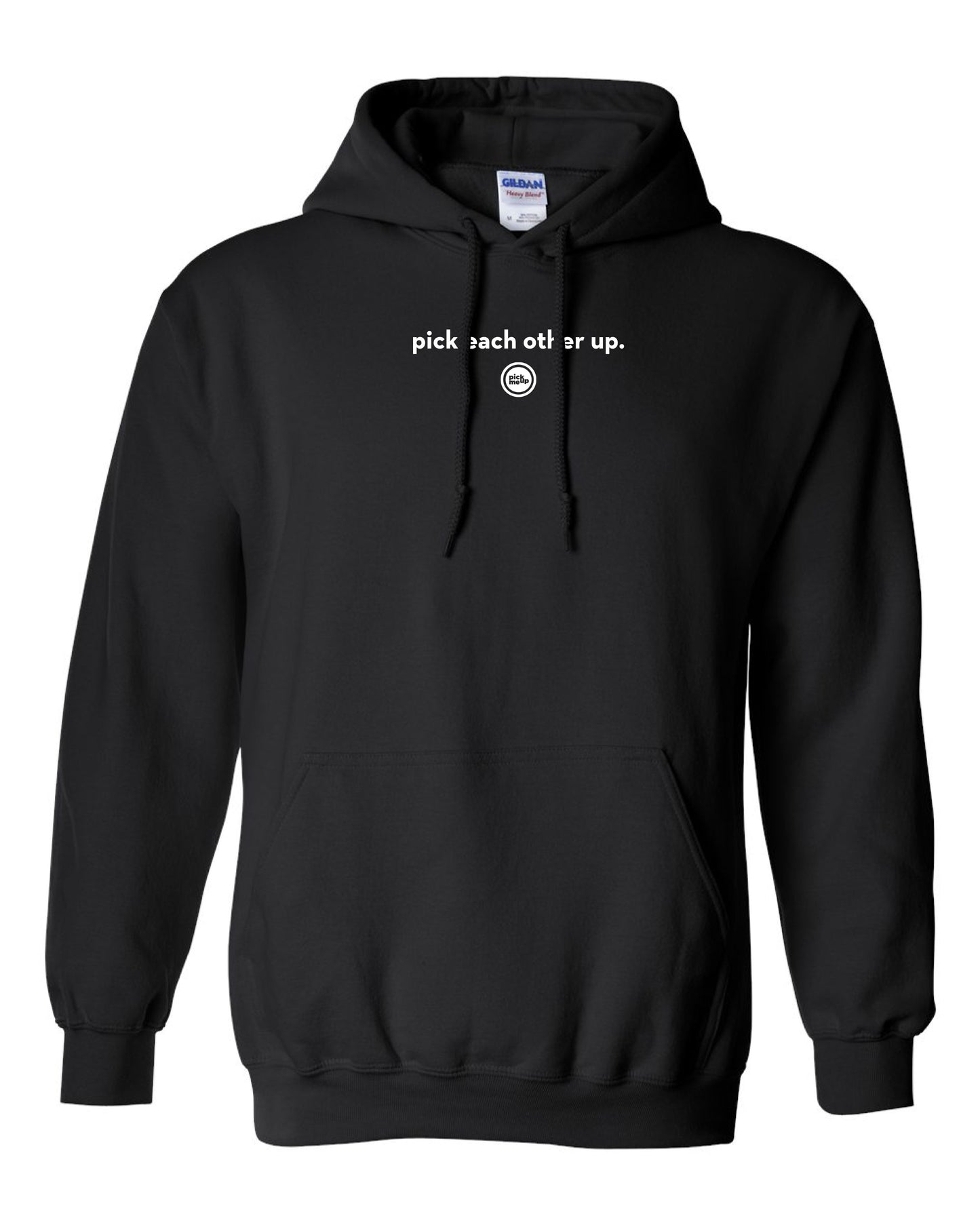 Pick Each Other Up - Gildan Hoodie