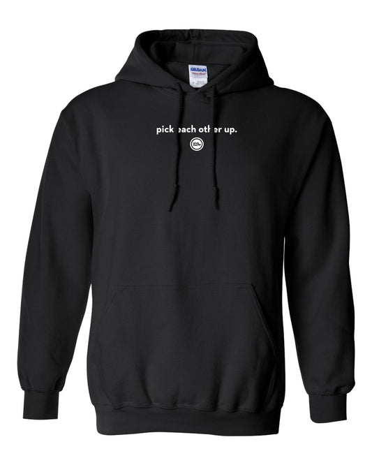 Pick Each Other Up - Gildan Hoodie