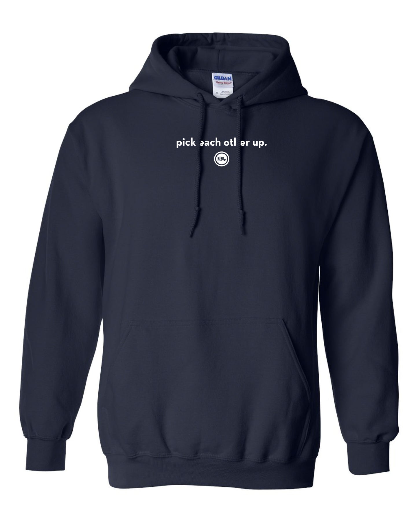 Pick Each Other Up - Gildan Hoodie