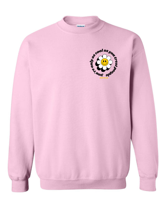 You're Only as Cool as You Treat People - Gildan Crewneck