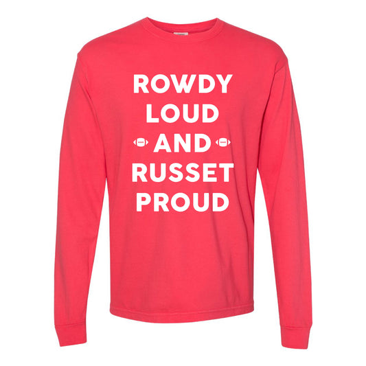 Shelley Russets - Rowdy Loud and Russet Proud - Paprika LONG Sleeve Comfort Colors Tee